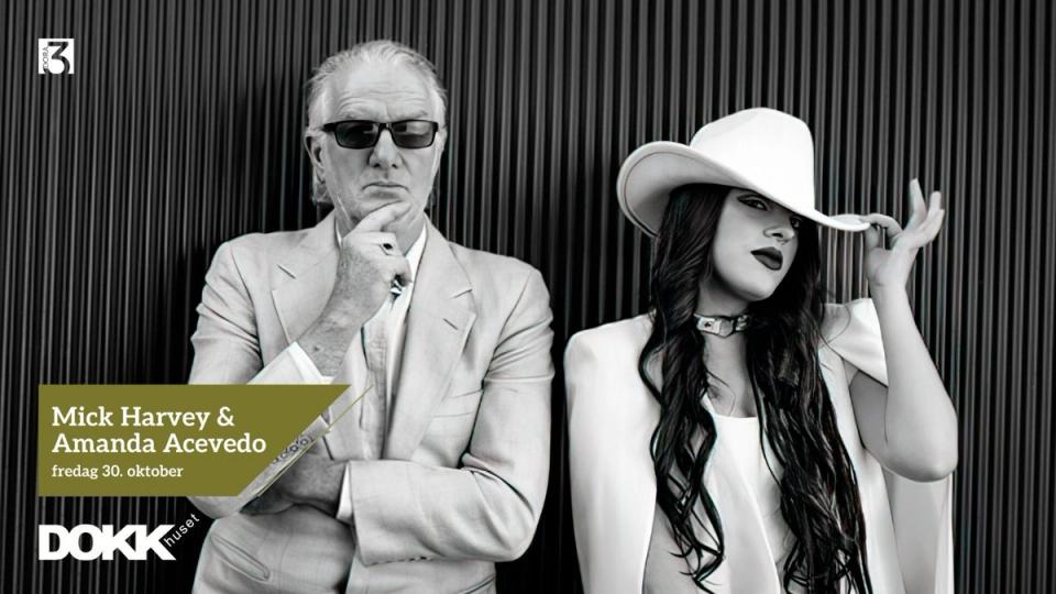 Mick Harvey & Amanda Acevedo (Aus/MEX) at Dokkhuset