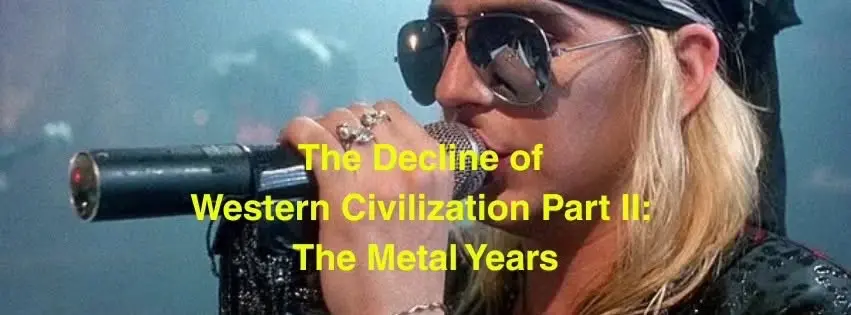 The Decline of Western Civilization II: The Metal Years