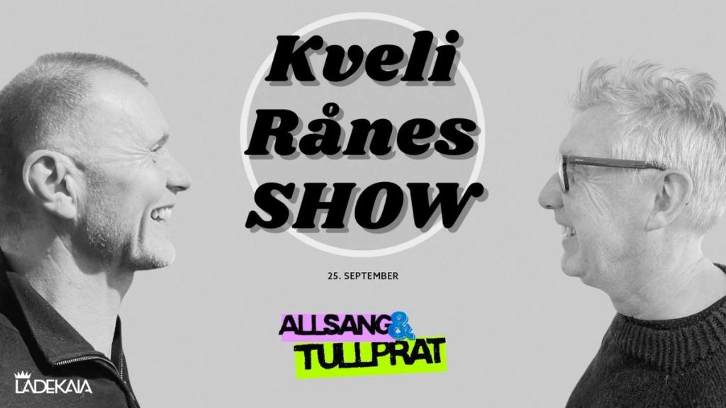 Kveli Rånes SHOW på Ladekaia