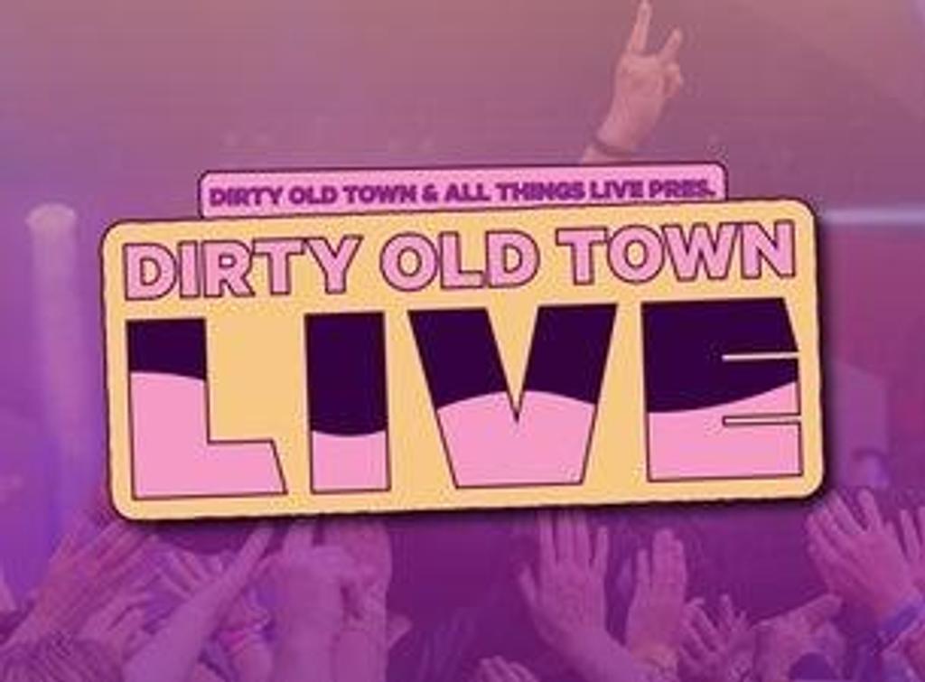 ATL & DOT pres: Dirty Old Town Live 2026