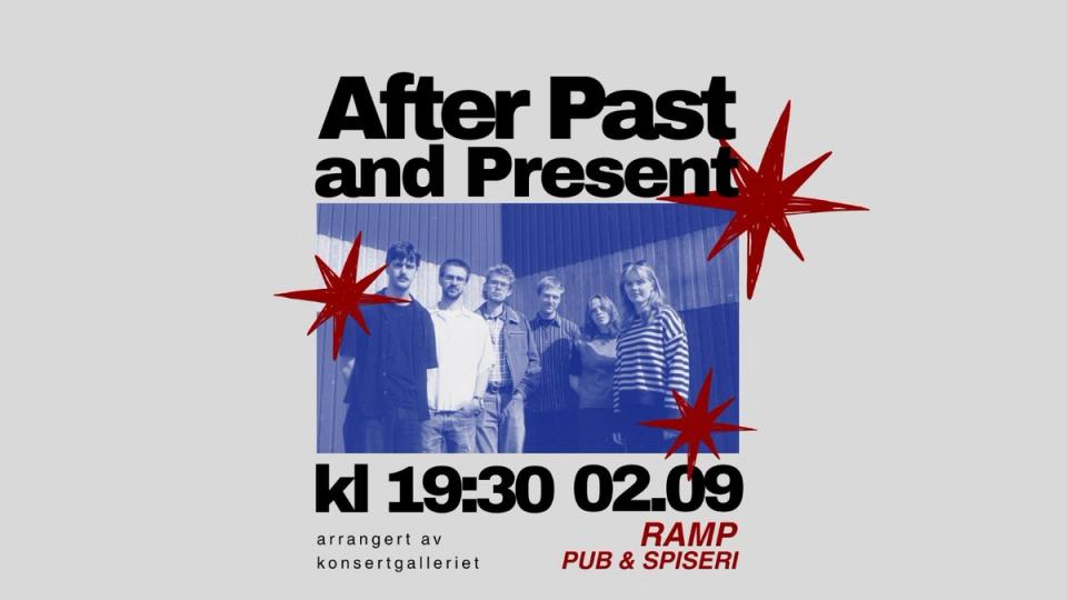 After Past and Present @ RAMP // KonsertGalleriet