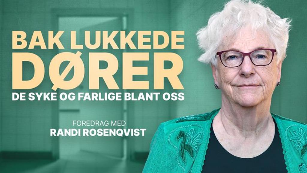 Bak lukkede dører, de syke og farlige blant oss
