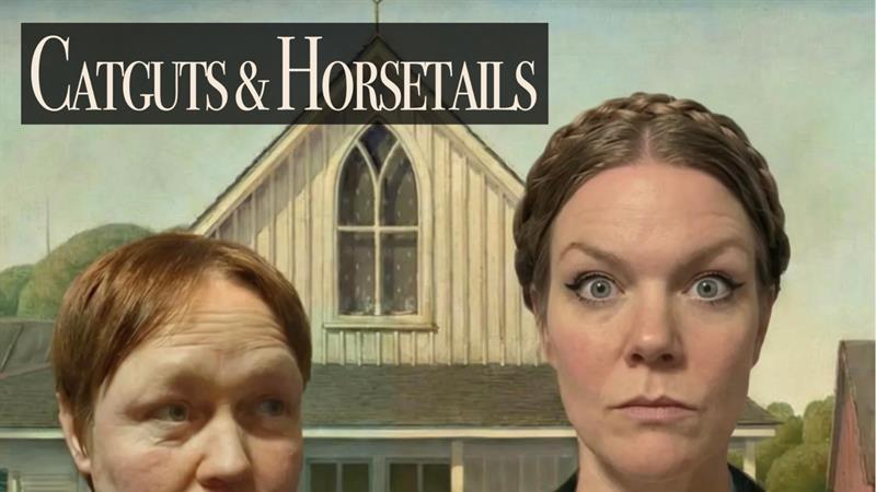 Catguts & Horsetails
