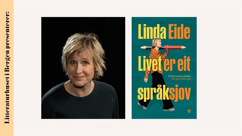 Sleppfest for Linda Eides Livet er eit språksjov