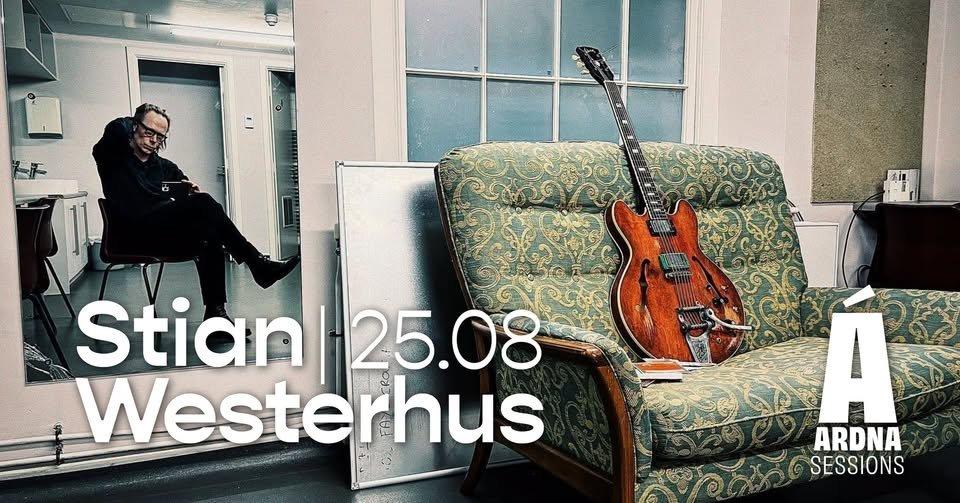 Stian Westerhus / Árdna Sessions