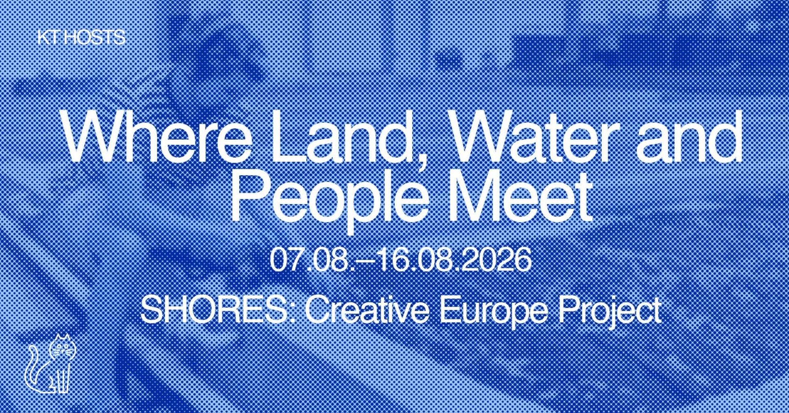 Utstilling og Performance: Where Land, Water and People Meet