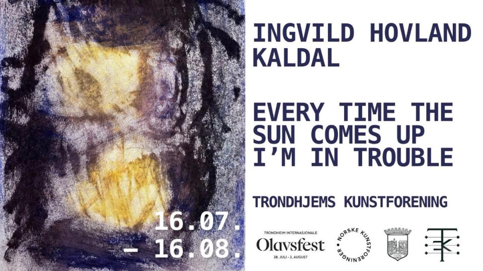 "Every time the sun comes up I'm in trouble" - Ingvild Hovland Kaldal.